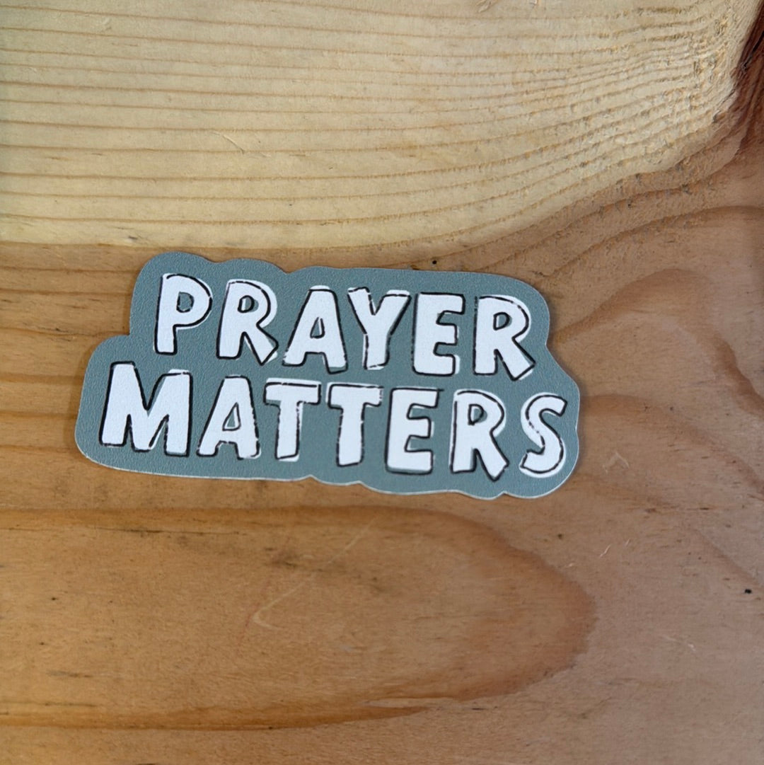 Prayer Matters Sticker