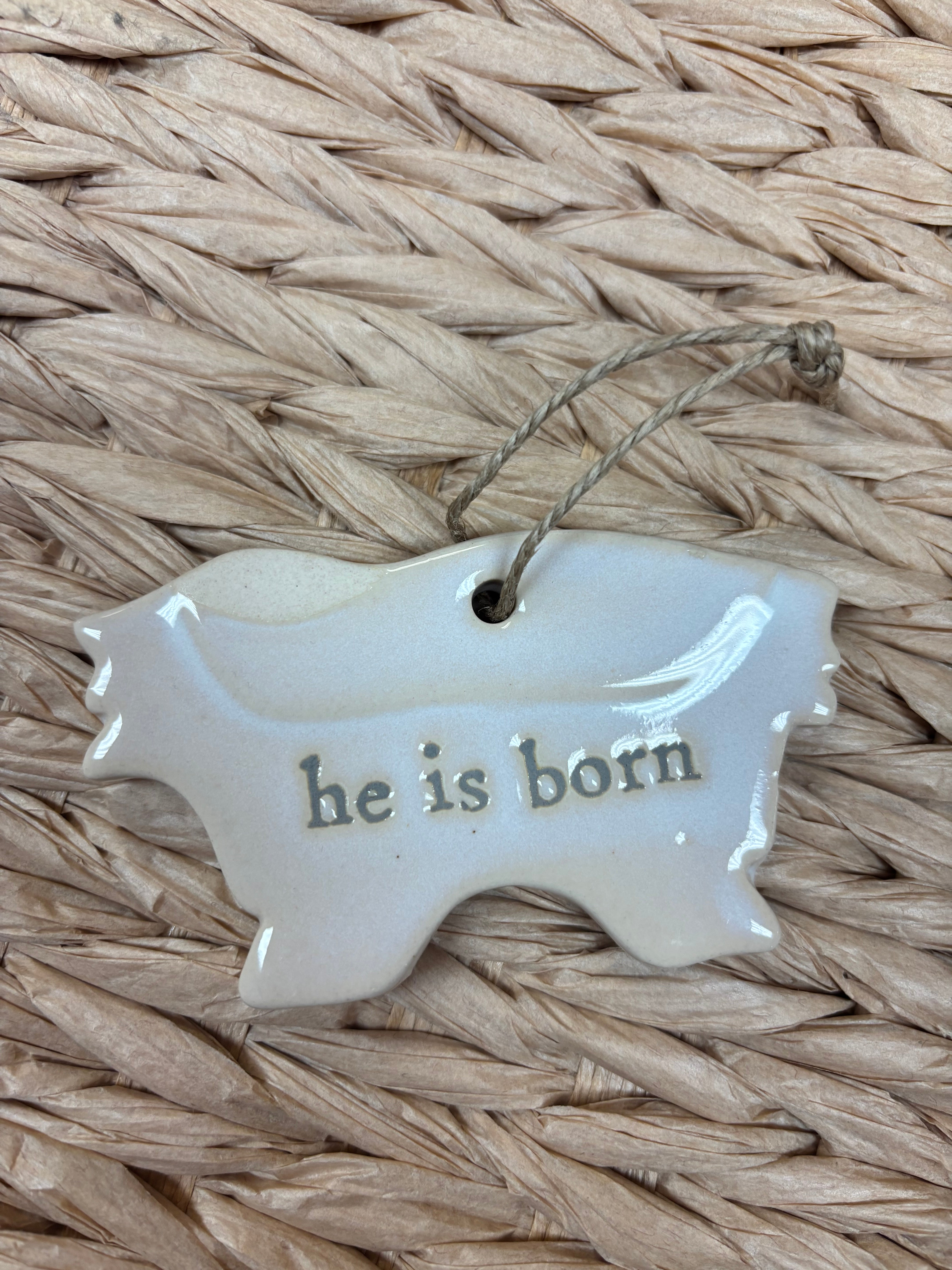He Is Born Nativity Ornament