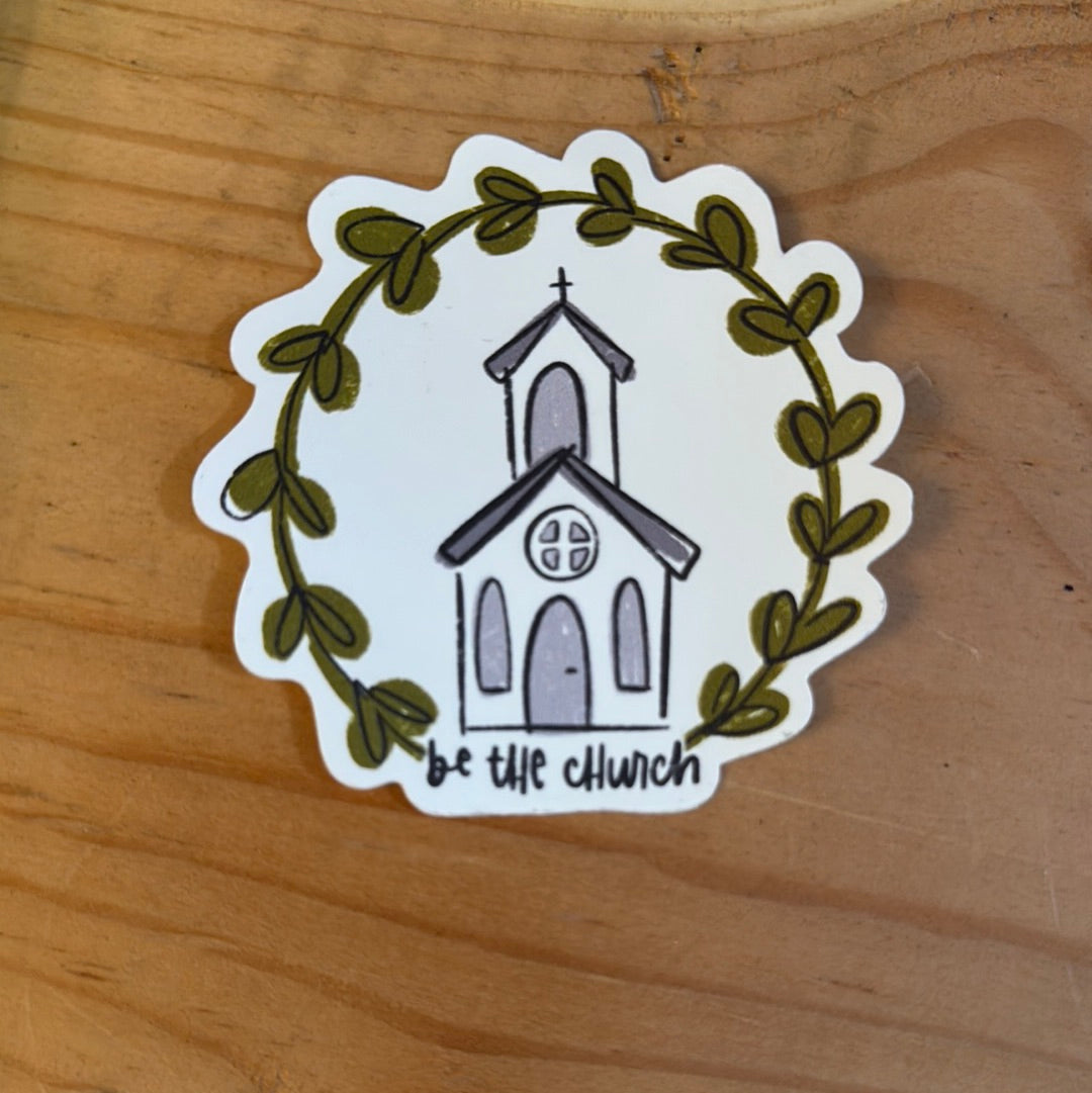 Be The Church Sticker