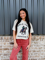 Hold Your Horses Tee