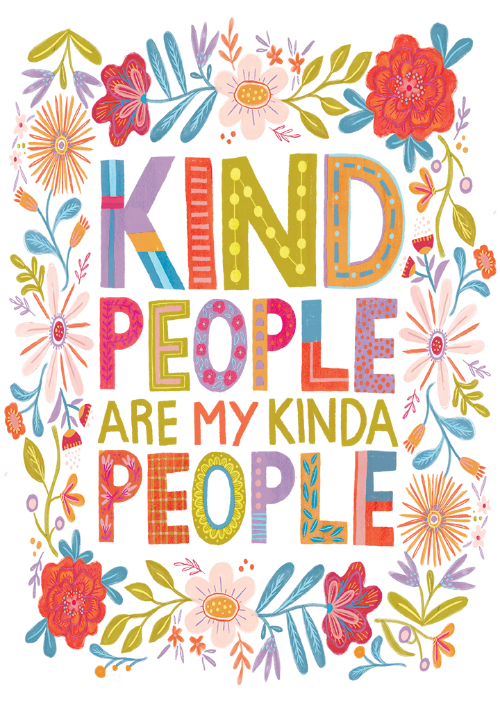 Kind People Are My Kinda People